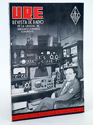 URE REVISTA DE RADIO DE LA UNIÓN DE RADIOAFICIONADOS ESPAÑOLES 68. SECCIÓN ESPAÑOLA DE LA IARU (Vvaa