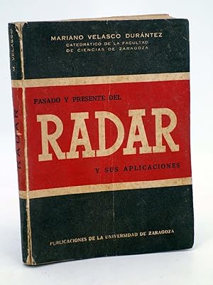 PASADO Y PRESENTE DEL RADAR Y SUS APLICACIONES (Mariano Velasco Durantez) 1948