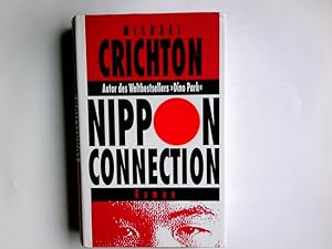 Image du vendeur pour Nippon-Connection : Roman. Aus dem Amerikan. bers. von Michaela Grabinger mis en vente par Antiquariat Buchhandel Daniel Viertel