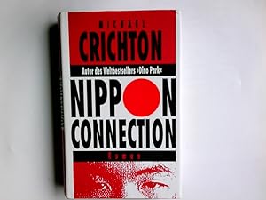 Seller image for Nippon-Connection : Roman. Aus dem Amerikan. bers. von Michaela Grabinger for sale by Antiquariat Buchhandel Daniel Viertel