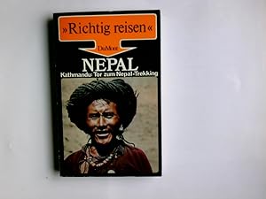 Bild des Verkufers fr Nepal : Kathmandu, Tor zum Nepal-Trekking. Unter Mitarb. von Jri Bardill . / Richtig reisen zum Verkauf von Antiquariat Buchhandel Daniel Viertel