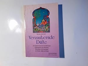 Bild des Verkufers fr Verzaubernde Dfte : therische le zum Aktivieren und Stimulieren des feinstofflichen Energiekrpers ; [die Geheimnisse der Aromatherapie ; Duftessenzen zum aktivieren, stimulieren und inspirieren von Krper, Seele und Geist]. Reihe Schangrila zum Verkauf von Antiquariat Buchhandel Daniel Viertel