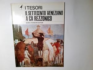 Imagen del vendedor de Il settecento veneziano a Ca' Rezzonico. a la venta por Antiquariat Buchhandel Daniel Viertel