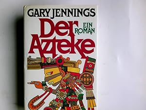 Image du vendeur pour Der Azteke : e. Roman. Aus d. Amerikan. von Werner Peterich mis en vente par Antiquariat Buchhandel Daniel Viertel