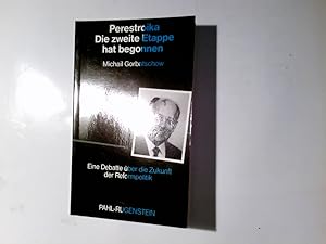 Bild des Verkufers fr Perestroika - die zweite Etappe hat begonnen : e. Debatte ber d. Zukunft d. Reformpolitik. Michail Gorbatschow / Kleine Bibliothek ; 499 : Politik und Zeitgeschichte; Edition Bltter fr deutsche und internationale Politik zum Verkauf von Antiquariat Buchhandel Daniel Viertel