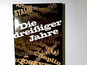 Image du vendeur pour Die dreissiger Jahre. von u. Dietmar Meyer. Texte: Richard M. Gusenberg untersttzt von Reinhard Kill. Mit e. Essay von Johannes Gross mis en vente par Antiquariat Buchhandel Daniel Viertel