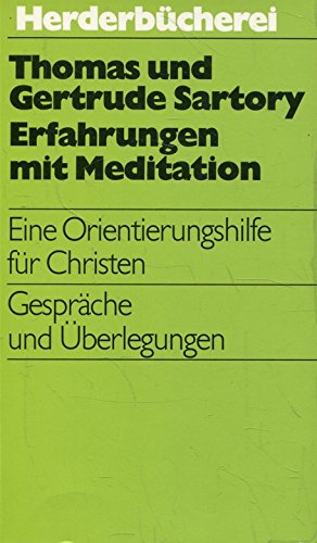 Erfahrungen mit Meditation : e. Orientierungshilfe für Christen.