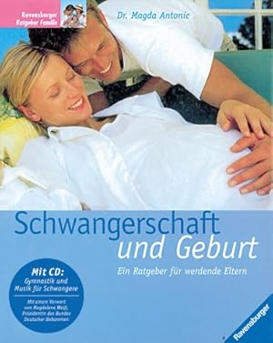 Seller image for Schwangerschaft und Geburt : ein Ratgeber fr werdende Eltern. CD fehlt, for sale by Antiquariat Buchhandel Daniel Viertel
