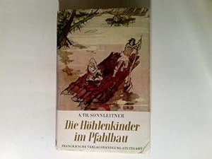 Imagen del vendedor de Die Hhlenkinder im Pfahlbau a la venta por Antiquariat Buchhandel Daniel Viertel