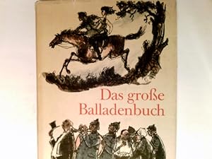 Bild des Verkufers fr Das grosse Balladenbuch : Aus 3 Jahrhunderten dt. Dichtung. zum Verkauf von Antiquariat Buchhandel Daniel Viertel