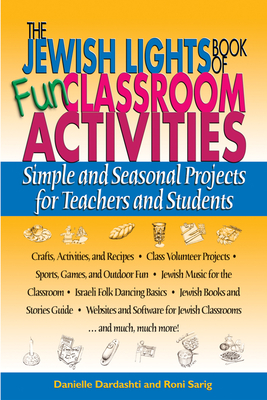 Seller image for The Jewish Lights Book of Fun Classroom Activities: Simple and Seasonal Projects for Teachers and Students (Hardback or Cased Book) for sale by BargainBookStores