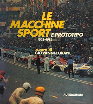 Le Macchine Sport e Prototipo 1923-1982