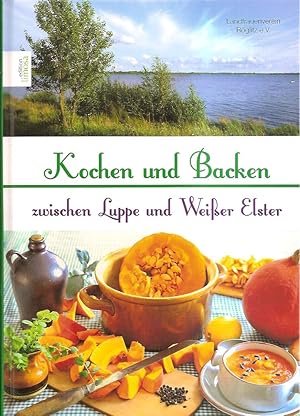 Bild des Verkufers fr Kochen und Backen zwischen Luppe und Weier Elster zum Verkauf von Falkensteiner