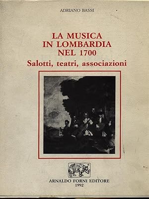 Seller image for La musica in Lombardia nel 1700 for sale by Librodifaccia