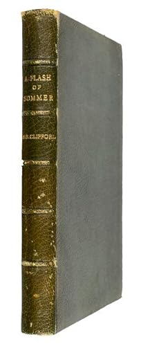 Bild des Verkufers fr A Flash of Summer; the story of a simple woman's life. Copyright edn. zum Verkauf von Jarndyce, The 19th Century Booksellers