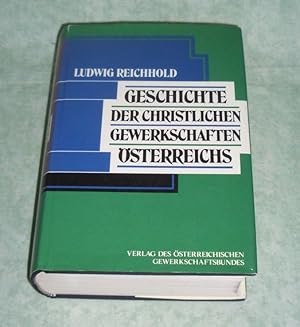 Seller image for Geschichte der christlichen Gewerkschaften sterreichs. for sale by Antiquariat  Lwenstein