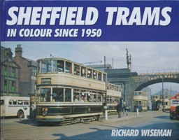 SHEFFIELD TRAMS IN COLOUR SINCE 1950