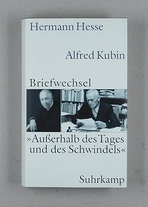Seller image for Ausserhalb des Tages und des Schwindels." Hermann Hesse - Alfred Kubin. Briefwechsel 1928-1952. for sale by Daniel Thierstein