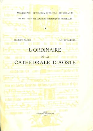 L'Ordinaire de la Messe de La Cathédrale d'Aoste IV . Bibliothèque Capitulaire Cod; 54 fol. 93-240)