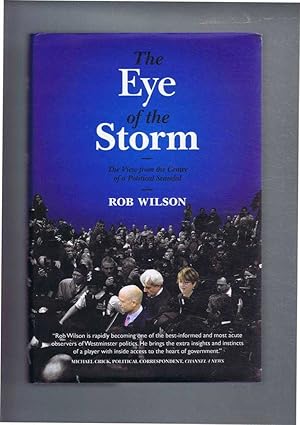 THE EYE OF THE STORM, The View from the Centre of a Political Scandal