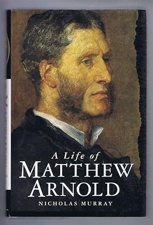 A Life of Matthew Arnold