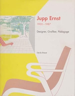 Seller image for Jupp Ernst 1905 - 1987. Designer, Grafiker, Pdagoge. for sale by Antiquariat Querido - Frank Hermann