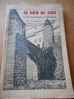 Seller image for Au pied du Jura - Guide archeologique et historique dans la contree d'Yverdon et de Grandson for sale by Frederic Delbos