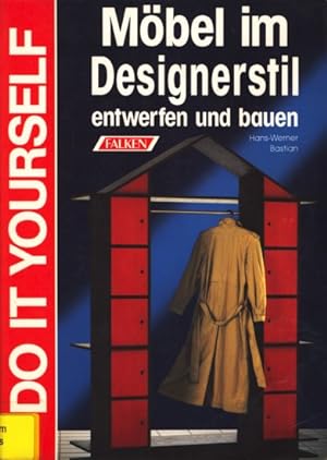 Do it yourself ~ Möbel im Designerstil entwerfen und bauen.