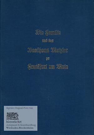 Geschichte der Familie Metzler und des Bankhauses B. Metzler seel. Sohn & Co. zu Frankfurt am Mai...