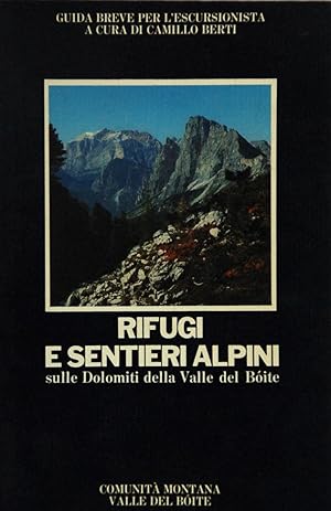 Rifugi e sentieri alpini sulle Dolomiti della Valle del Bòite