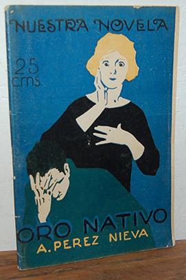 Seller image for Nuestra Novela. Ao I, Nm. 1. ORO NATIVO for sale by EL RINCN ESCRITO