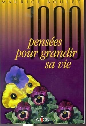 Bild des Verkufers fr 1000 penses pour grandir sa vie zum Verkauf von Librairie Le Nord