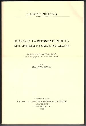 Suárez et la refondation de la métaphysique comme ontologie. Étude et traduction de l'Index détai...