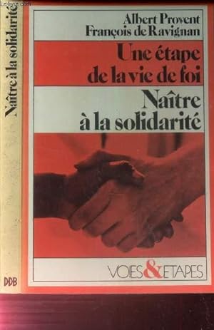 Bild des Verkufers fr UNE ETAPE DE LA VIE DE FOI - NAITRE A LA SOLIDARITE zum Verkauf von Le-Livre