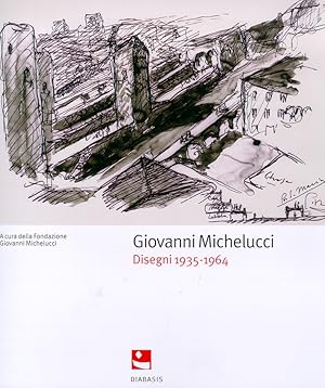 Seller image for Giovanni Michelucci. Disegni, 1935-1964 for sale by Libro Co. Italia Srl