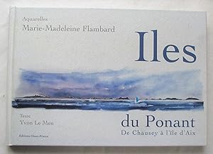 Imagen del vendedor de Iles du Ponant. De Chausey  l'le d'Aix a la venta por Librairie La fort des Livres