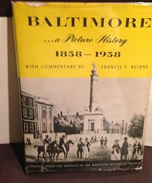 Image du vendeur pour Baltimore. . .a Picture History 1858-1958 mis en vente par Henry E. Lehrich
