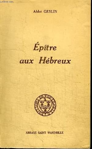Seller image for EPITRE AUX HEBREUX for sale by Le-Livre