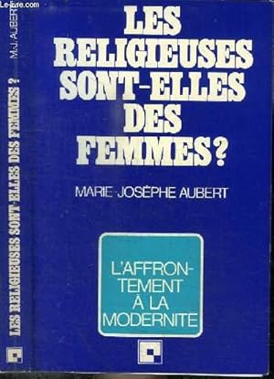 Bild des Verkufers fr LES RELIGIEUSES SONT-ELLES DES FEMMES? - L'AFFRONTEMENT A LA MODERNITE zum Verkauf von Le-Livre