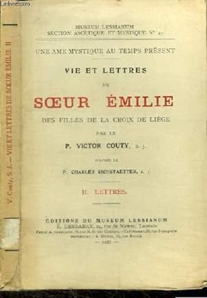 Imagen del vendedor de VIE ET LETTRES DE SOEUR EMILIE - DES FILLES DE LA CROIX DE LIEGE - TOME II : LETTRES a la venta por Le-Livre