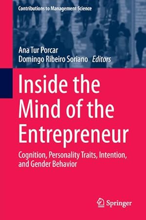 Imagen del vendedor de Inside the Mind of the Entrepreneur : Cognition, Personality Traits, Intention, and Gender Behavior a la venta por AHA-BUCH GmbH