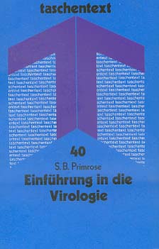 Immagine del venditore per Einfhrung in die Virologie. S. B. Primrose. bers. von Jrg Klinkert / Taschentext ; 40 venduto da Versandantiquariat Ottomar Khler