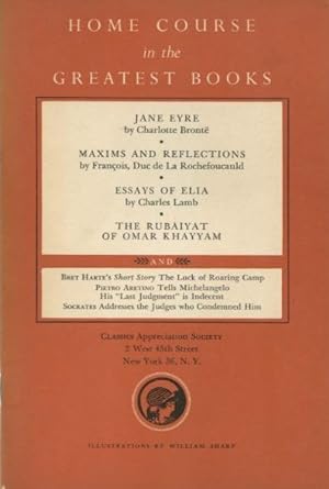 Seller image for Home Course in the Greatest Books: Jane Eyre, Maxims And Reflections, Essays Of Elia, The Rubaiyat Of Omar Khayyam for sale by Kenneth A. Himber
