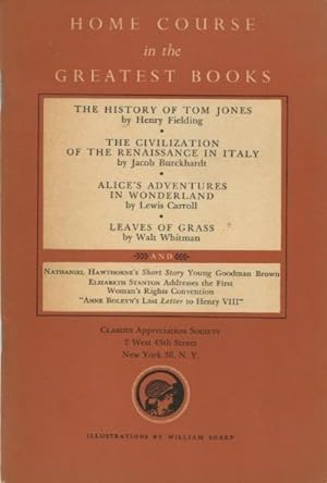 Seller image for Home Course in the Greatest Books: The History Of Tom Jones, The Civilization Of The Renaissance In Italy, Alice's Adventures In Wonderland, Leaves Of Grass for sale by Kenneth A. Himber