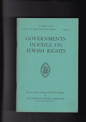 Seller image for GOVERNMENTS-IN-EXILE ON JEWISH RIGHTS Pamphlet series Jews and the post-war world, no. 3 for sale by Meir Turner