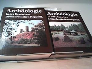 Archäologie in der Deutschen Demokratischen Republik. Band 1 und 2. Band 1: Archäologische Kultur...