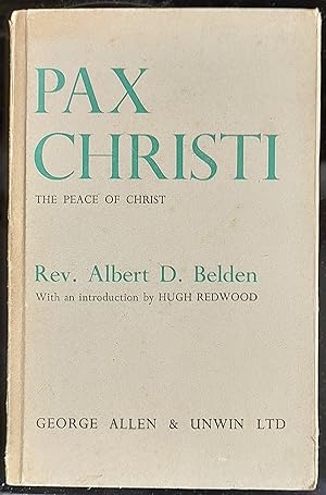 Bild des Verkufers fr Pax Christi. The Peace of Christ. A New Policy of Christendom Today zum Verkauf von Shore Books