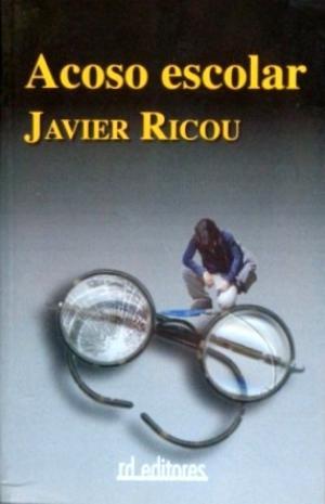Immagine del venditore per Acoso escolar. Javier Ricou venduto da Grupo Letras