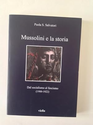 Imagen del vendedor de MUSSOLINI E LA STORIA DAL SOCIALISMO AL FASCISMO (1900- 1922) a la venta por Il Mondo Nuovo