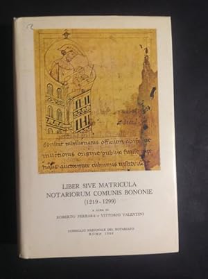 Seller image for LIBER SIVE MATRICULA NOTARIORUM COMUNIS BONONIE (1219- 1299) for sale by Il Mondo Nuovo